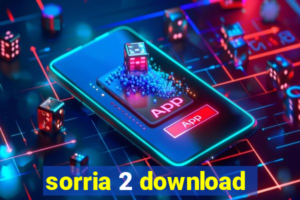 sorria 2 download